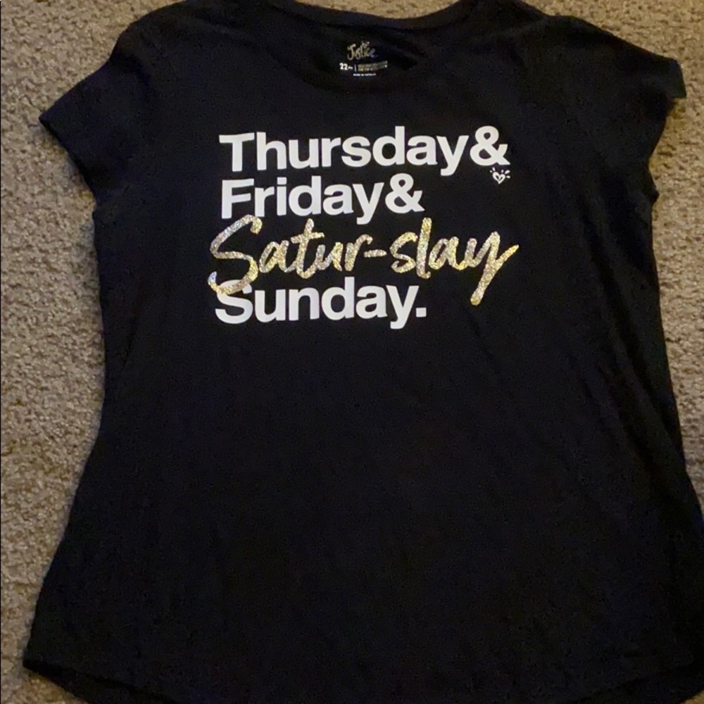 “Thursday&Friday&Satur-slay,Sunday” Justice shirt